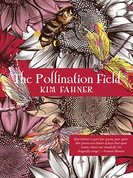  The Pollination Field by Kim Fahner
